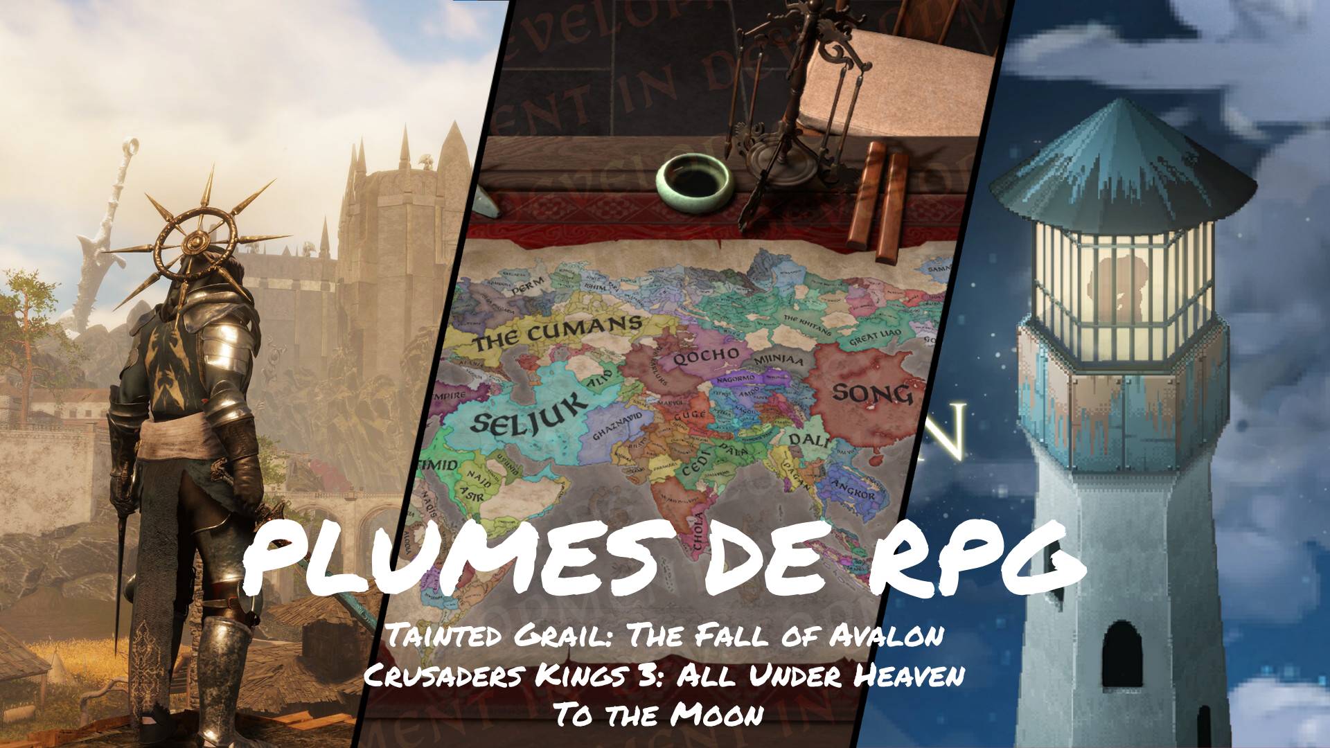 Plumes de RPG #2 - Tainted Grail: The Fall of Avalon, Crusaders Kings 3: All Under Heaven et To The Moon
